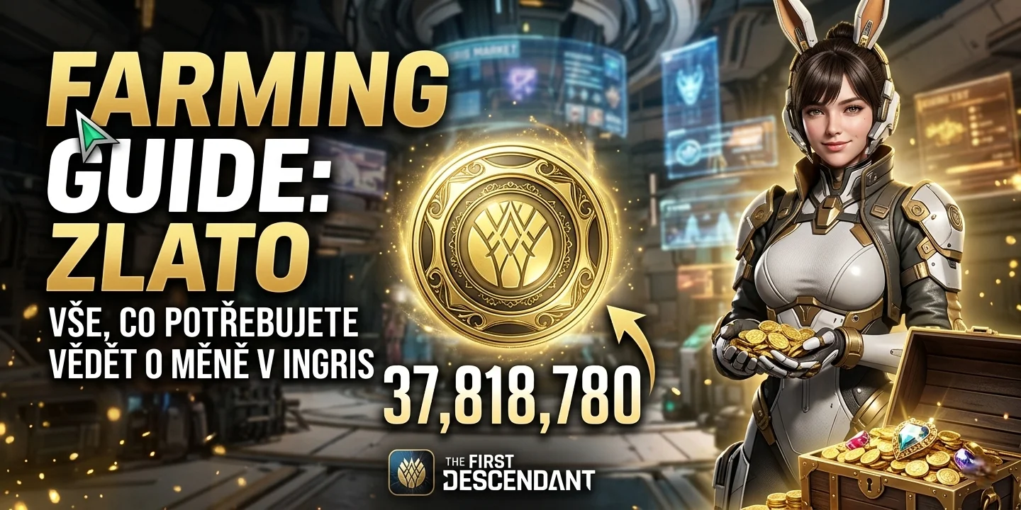 Jak farmit Gold v The First Descendant 2026 - Nejlepší tipy a lokace